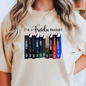 Im A Freida Reader Shirt Book Lover Tee